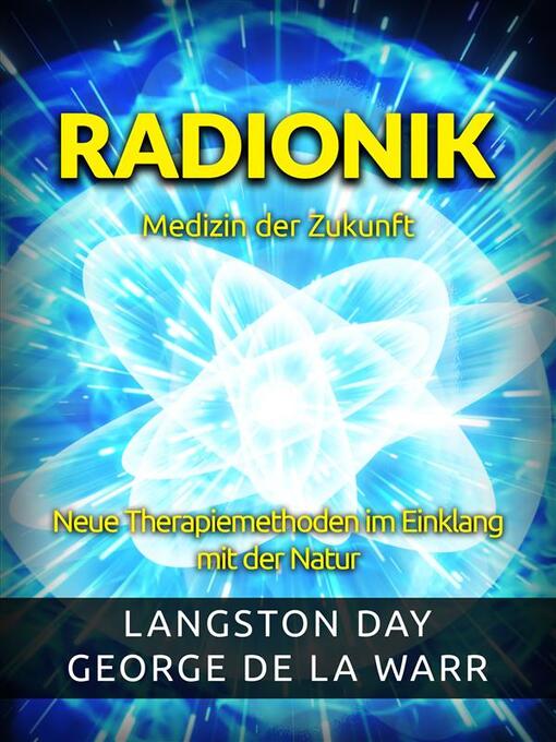 Title details for Radionik--Medizin der Zukunft (Übersetzt) by Langston Day - George De La Warr - Available